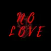 Nate Norman - No Love (feat. Chris, Cool Tony, Mke Maski & Tony Racks) - Single